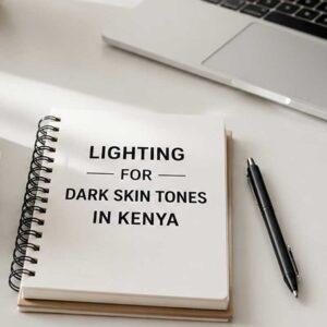 best lighting for dark skin tones in Kenya